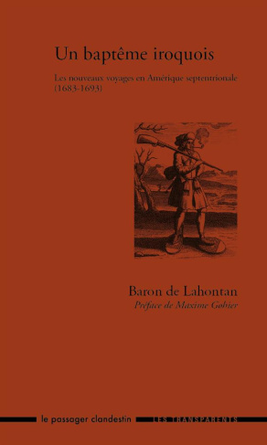 Un baptême iroquois. Les nouveaux voyages en Amérique septentrionale (1683-1693)