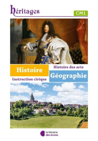 Histoire-Géographie-Instruction civique CM1 Héritages