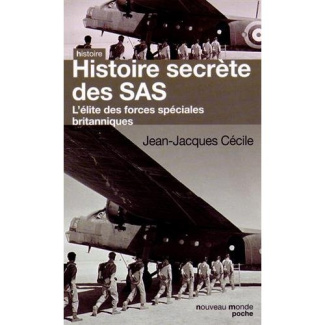 Histoire secrète des SAS. L'élite des forces spéciales britanniques