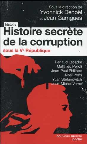 Histoire secrète de la corruption sous la Ve République