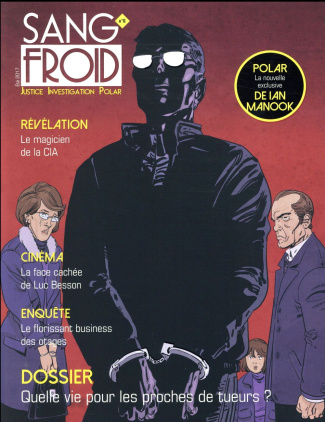 Sang-froid N° 6, été 2017 : Quelle vie pour les proches de tueurs ?