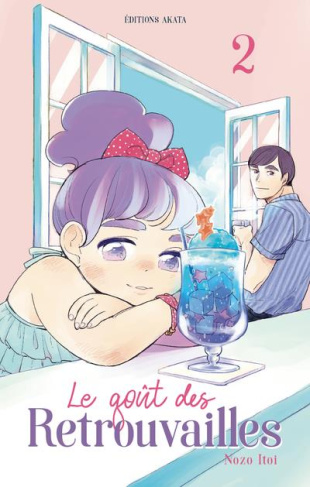 Le goût des retrouvailles Tome 2