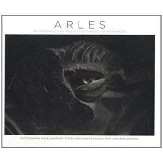Arles. Patrimoines et autres petites choses indispensables
