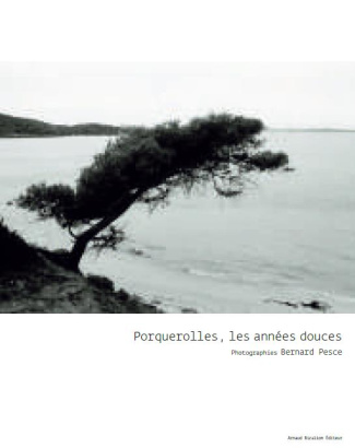 Porquerolles, les années douces