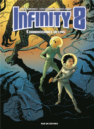Infinity 8 Tome 6 : Connaissance ultime