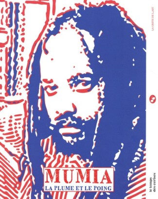 Mumia, La Plume et le Poing