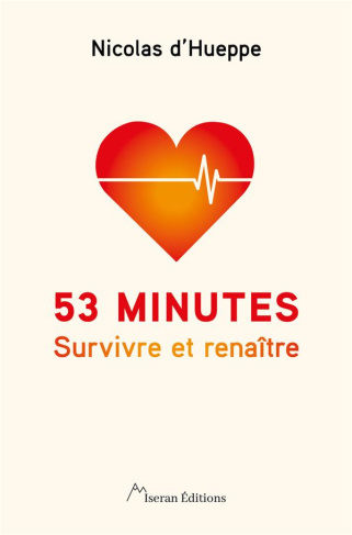 53 minutes. Survivre et renaître