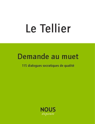 Demande au muet. 115 dialogues socratiques de qualité