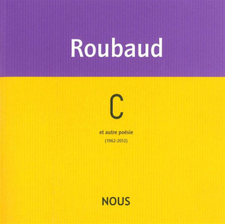 C et autres poésies (1962-2012)