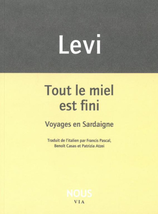 Tout le miel est fini. Voyages en Sardaigne