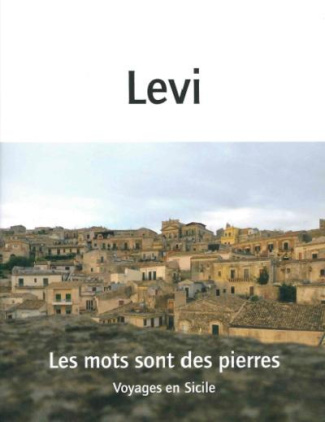Les mots sont des pierres. Voyages en Sicile