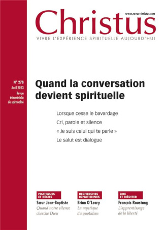 Christus N° 278, Avril 2023 : Quand la consersation devient spirituelle