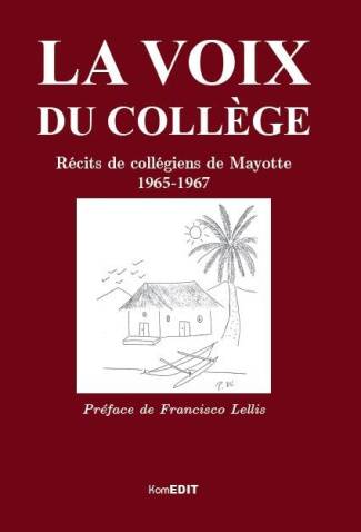 La voix du collège. Récits de collégiens de Mayotte, 1965-1967