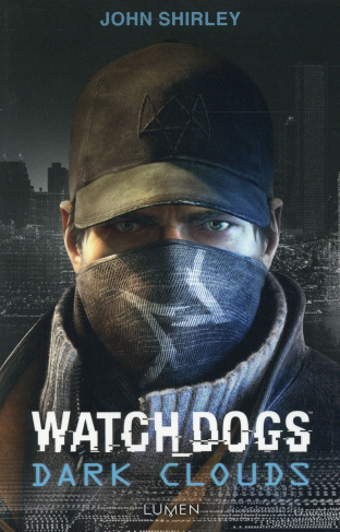 Watch Dogs. Dark Clouds