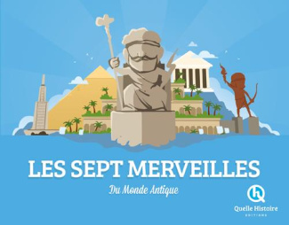 Les sept merveilles. Du monde antique