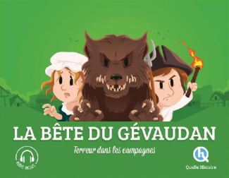 La bête du Gévaudan. Terreur dans les campagnes