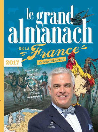 Le grand almanach de la France. Edition 2017