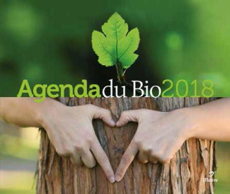 Agenda du Bio. 50 recettes Bio à cuisiner en famille, Edition 2018