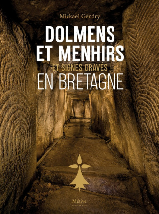 Dolmens et menhirs, signes gravés en Bretagne. Nouvelles conjectures sur l'interprétation des signes