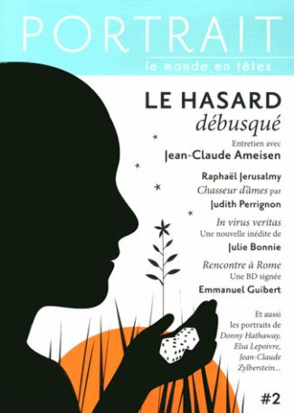 Portrait N° 2, Automne 2014 : Le hasard débusqué