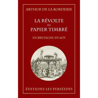 La révolte du papier timbré en Bretagne en 1675