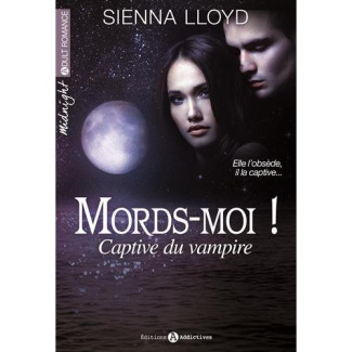 Mords moi ! - Captive du vampire