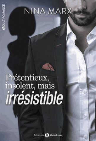 Prétentieux, insolent, mais irrésistible Tome 1