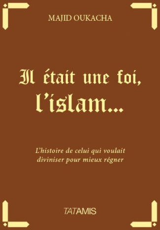 Il était une foi l'Islam