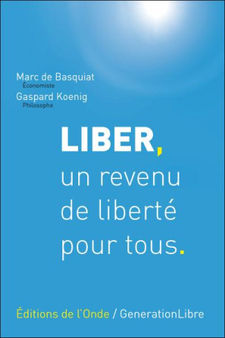 Liber, un revenu de liberté pour tous. Une proposition d'impôt négatif en France