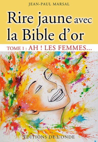 Rire jaune avec la Bible d'or