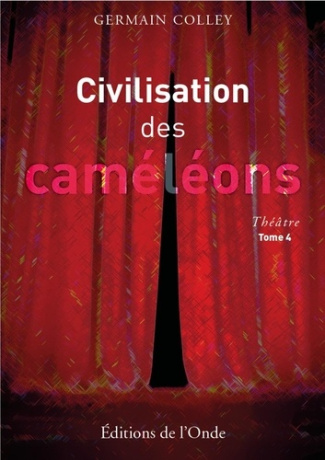 Civilisation des caméloéons. Tome 4