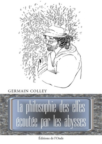 La philosophie des elfes ecoutee par les abysses