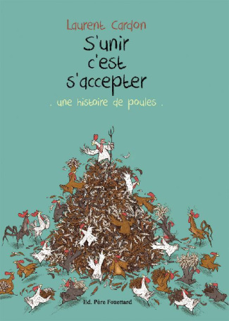 S'unir c'est s'accepter. Une histoire de poules