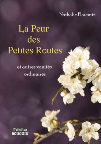 La peur des petites routes et autres vanites