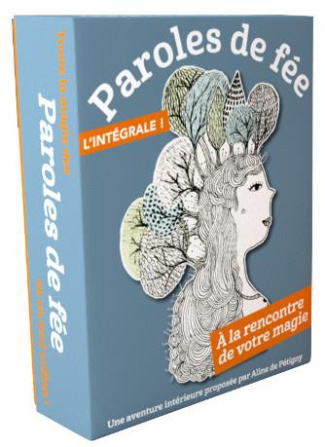 Paroles de fée : l'intégrale. Coffret en 3 volumes. Avec un jeu de 54 cartes
