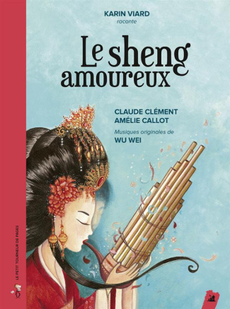 Le sheng amoureux. Avec 1 CD audio