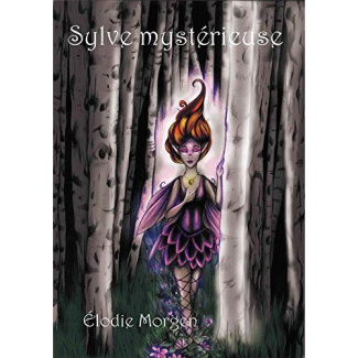 Chroniques d'un autre monde Tome 2 : Sylve mystérieuse