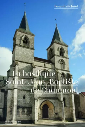 La basilique Saint-Jean-Baptiste de Chaumont