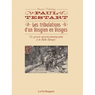 Paul Testart. Les tribulations d'un vosgien en Vosges