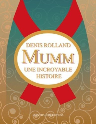 Mumm, une incroyable histoire
