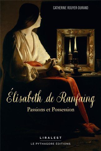 Élisabeth de Ranfaing. Passions et Possession