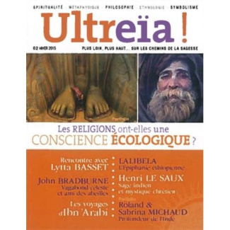 Ultreïa ! N° 2, Hiver 2015 : Les religions ont-elles une conscience écologique ?