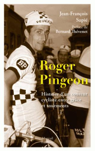 Roger Pingeon. Entre grâce et tourments