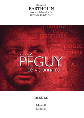 Charles Péguy le visionnaire