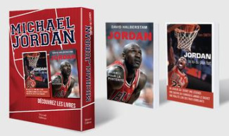Michael Jordan. Coffret en 2 volumes, Jordan, la loi du plus fort ; Michael Jordan, jouer pour la po