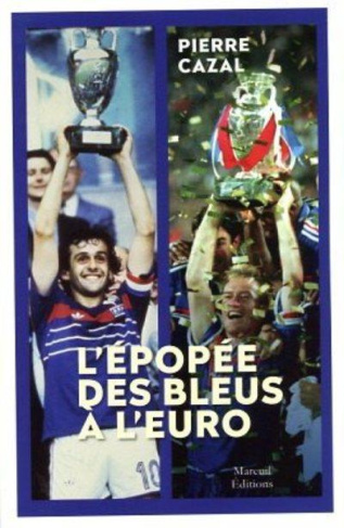 L'épopée des Bleus à l'Euro. 1958-2021