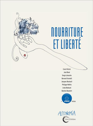 Nourriture et liberté. Avec 1 DVD