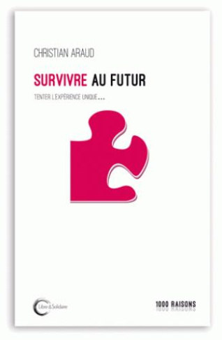 Survivre au futur. Vivre au présent