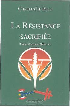 La Résistance sacrifiée ? Special Operations Executive
