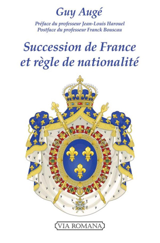 Succession de France et règle de nationalité. Le droit royal historique français face à l'orléanisme